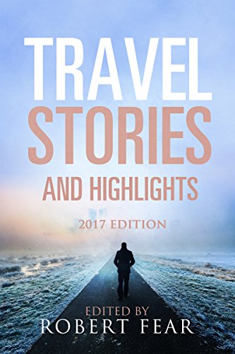 Travel Stories and Highlights 2017